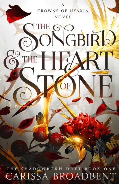 Songbird and the Heart of Stone 9781035050710 Carissa Broadbent