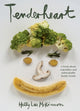 Tenderheart, A Book About Vegetables and Unbreakable Family Bonds 9781035054596 Hetty Lui McKinnon