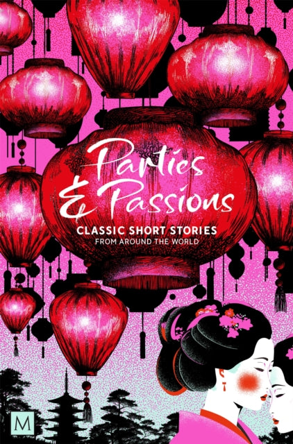 Parties and Passions, Classic Short Stories from Around the World 9781035058563 Macmillan Collector's Library
