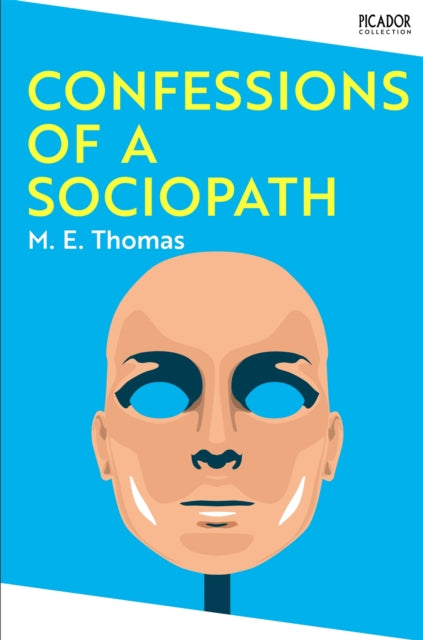 Book cover of: Confessions of a Sociopath. By: M. E. Thomas