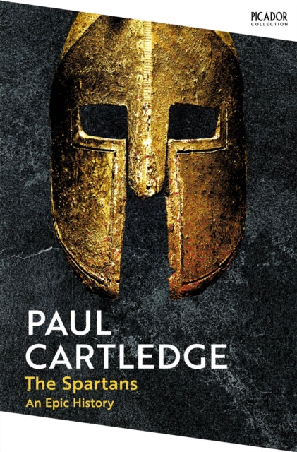 Spartans, An Epic History 9781035062775 Paul Cartledge