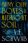 Bury Our Bones in the Midnight Soil