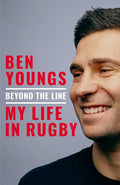 Beyond the Line, My Life in Rugby