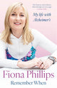 Remember When, My life with Alzheimer's 9781035074877 Fiona Phillips