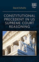Book cover of: Constitutional Precedent in US Supreme Court Reasoning. By: David Schultz