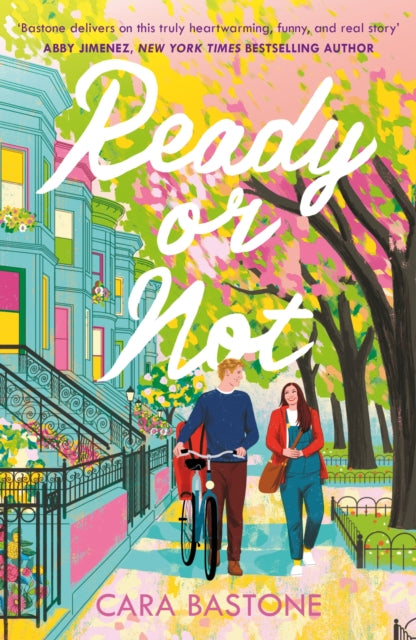 Ready or Not, A heartfelt, friends-to-lovers romance from the audio-bestselling author of CALL ME MAYBE! 9781035401123 Cara Bastone