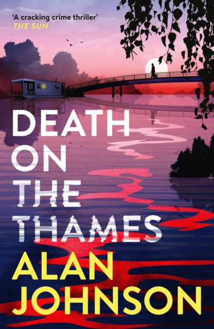 Death on the Thames, the unmissable new murder mystery from the award-winning writer and former MP 9781035403462 Alan Johnson