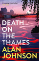 Death on the Thames, the unmissable new murder mystery from the award-winning writer and former MP 9781035403462 Alan Johnson
