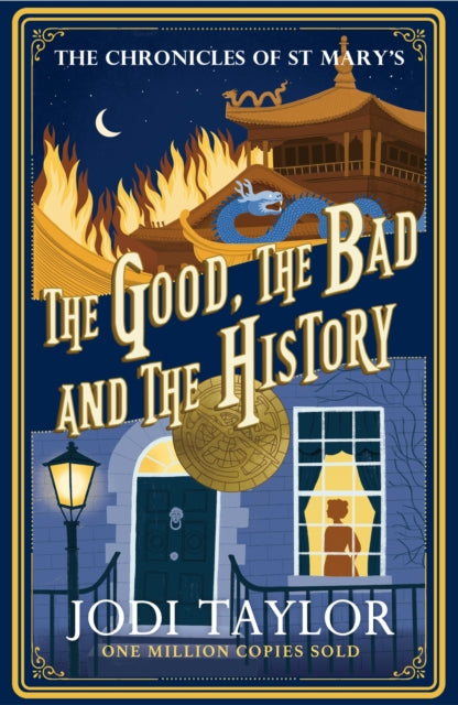 Book cover of: Good, The Bad and The History. By: Jodi Taylor