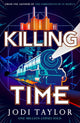 Book cover of: Killing Time. By: Jodi Taylor