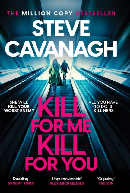 Kill For Me Kill For You, THE INSTANT TOP FIVE SUNDAY TIMES BESTSELLER 9781035408191 Steve Cavanagh