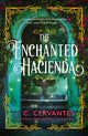 Book cover of: Enchanted Hacienda. By: J. C. Cervantes