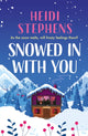 Book cover of: Snowed In with You. By: Heidi Stephens