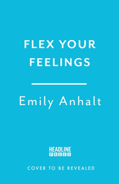 Book cover of: Flex Your Feelings. By: Emily Anhalt