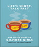 Book cover of: Life's Short, Talk Fast: The Little Guide to Gilmore Girls