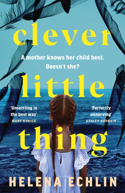 Clever Little Thing, A taut, powerful and gripping psychological thriller with a twist you'll never forget! 9781035421473 Helena Echlin