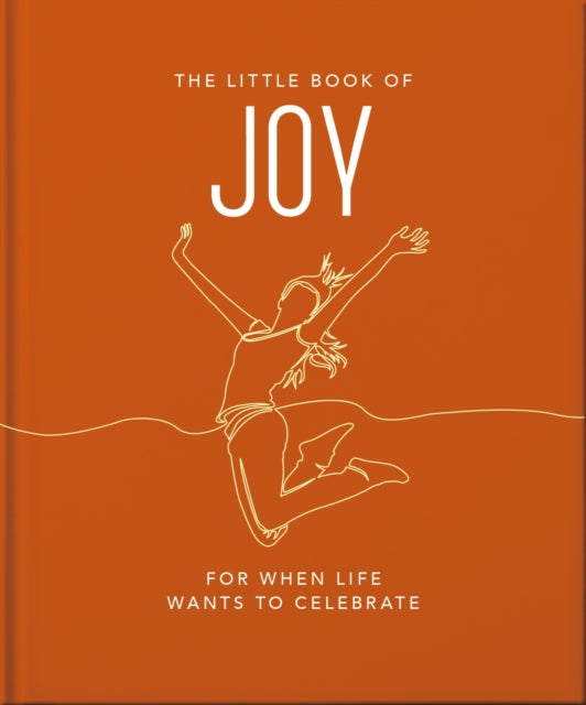 Little Book of Joy, For When Life Wants to Celebrate 9781035422661 Orange Hippo!