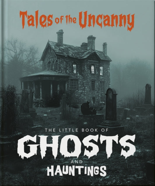 Book cover of: Little Book of Ghosts and Hauntings