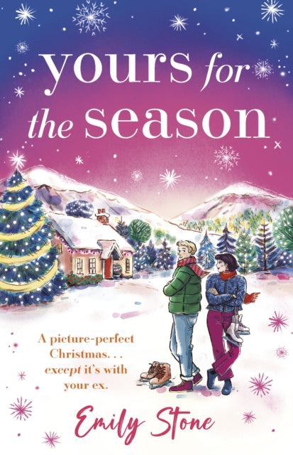 Yours for the Season, A picture-perfect Christmas. Except it's with your ex... 9781035424535 Emily Stone