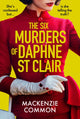 Book cover of: Six Murders of Daphne St Clair. By: MacKenzie Common