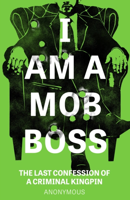 Book cover of: I Am A Mob Boss