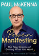 Power Manifesting, The New Science of Getting What You Want 9781035428298 Paul McKenna
