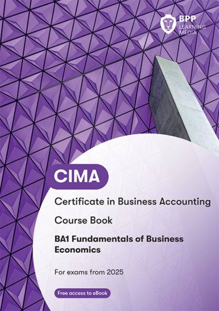 Book cover of: CIMA BA1 Fundamentals of Business Economics. By: BPP Learning Media