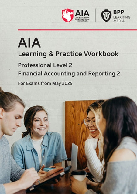 Book cover of: AIA Financial Acccounting and Reporting 2. By: BPP Learning Media