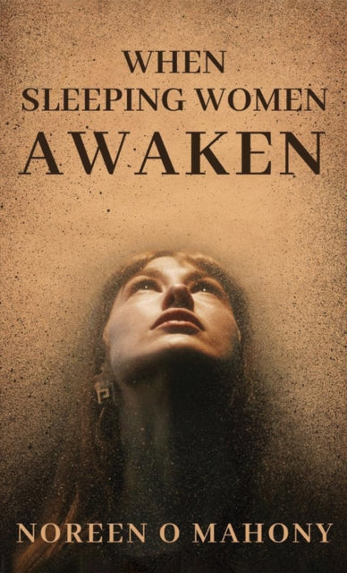 Book cover of: When Sleeping Women Awaken. By: Noreen O. Mahony