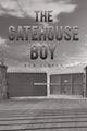 Book cover of: Gatehouse Boy. By: Bob Slater