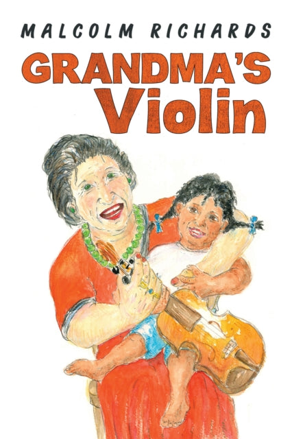 Book cover of: Grandma’s Violin. By: Malcolm Richards