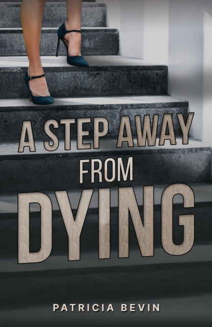Book cover of: Step Away from Dying