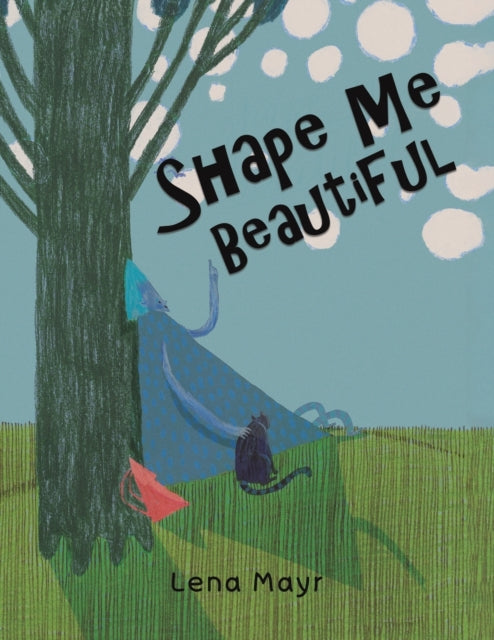 Book cover of: Shape Me Beautiful. By: Lena Mayr