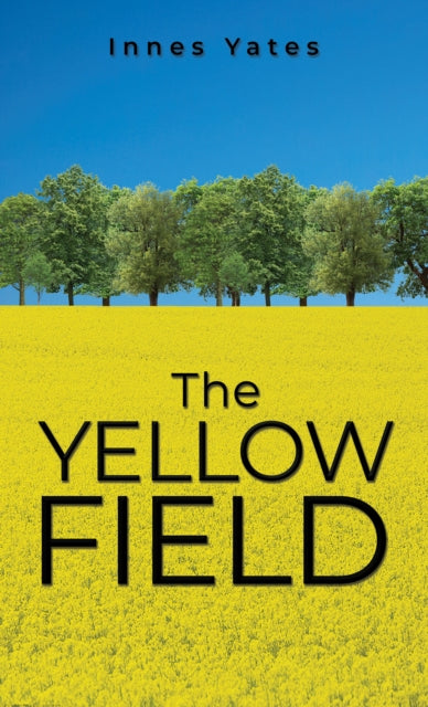 Book cover of: Yellow Field. By: Innes Yates