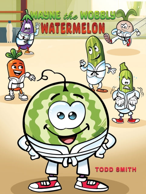 Book cover of: Wayne the Wobbly Watermelon