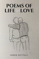 Book cover of: Poems of Life and Love. By: Derek Nuttall