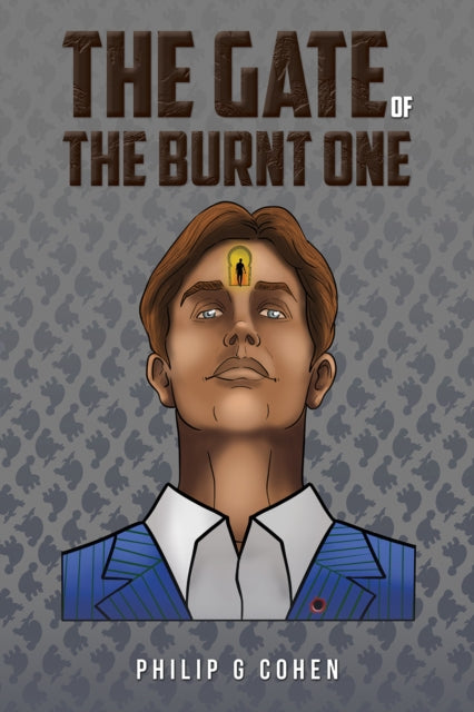 Book cover of: Gate of the Burnt One. By: Philip G. Cohen