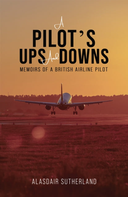 Book cover of: Pilot's Ups and Downs. By: Alasdair Sutherland