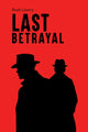 Book cover of: Last Betrayal. By: Ruth Lowry