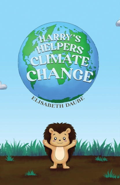 Book cover of: Harry's Helpers-Climate Change