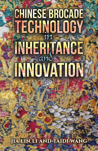 Book cover of: Chinese Brocade Technology in Inheritance and Innovation