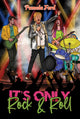Book cover of: It's Only Rock & Roll. By: Pamela Ford