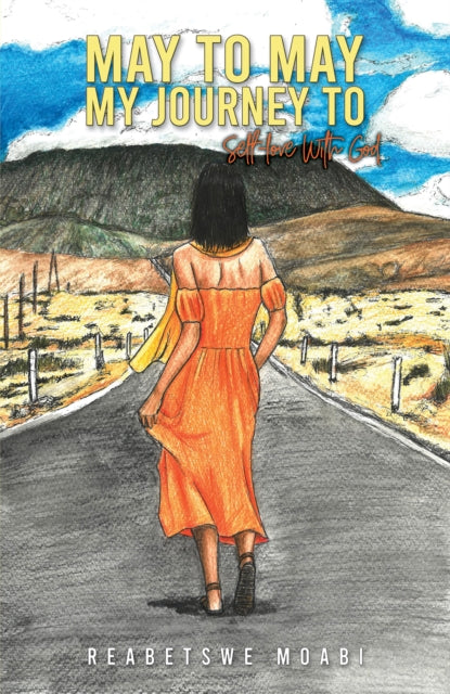 Book cover of: May to May – My Journey to Self-love with God. By: Reabetswe Moabi