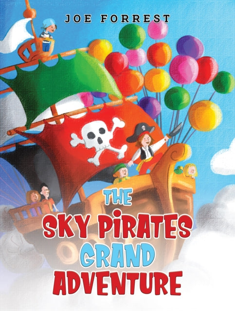 Book cover of: Sky Pirates Grand Adventure. By: Joe Forrest