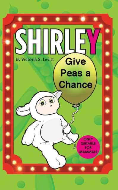 Book cover of: Shirley: Give Peas a Chance. By: Victoria S. Levitt