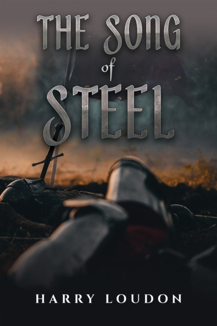 Book cover of: Song of Steel. By: Harry Loudon