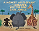 Book cover of: Monkey, an Elephant and a Giraffe Visit the Deep, Dark Jungle