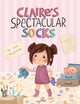 Book cover of: Claire’s Spectacular Socks. By: Lola Usupova