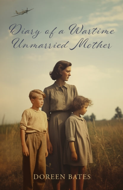 Book cover of: Diary of a Wartime Unmarried Mother. By: Doreen Bates