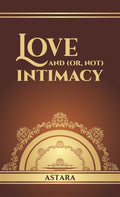 Love and (or, Not) Intimacy